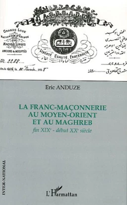 La franc-maçonnerie au Moyen-Orient et au Maghreb