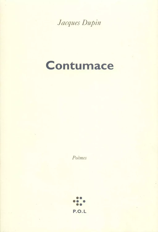 Contumace - Jacques Dupin - POL Editeur