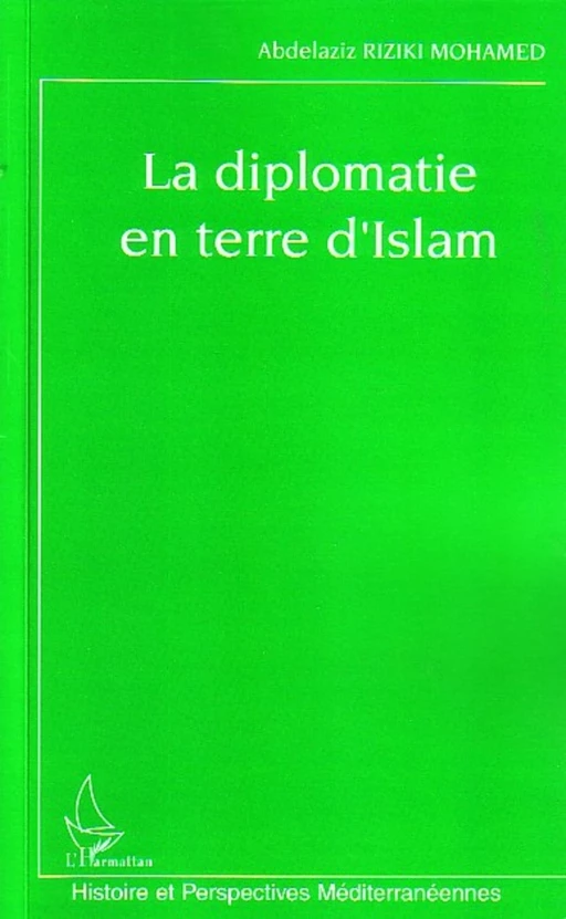 La diplomatie en terre d'Islam - Abdelaziz Riziki Mohamed - Editions L'Harmattan