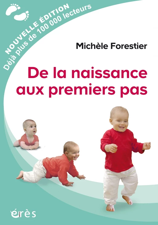 De la naissance aux premiers pas - Michèle FORESTIER - Eres