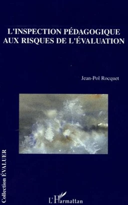 L'inspection pédagogique aux risques de l'évaluation