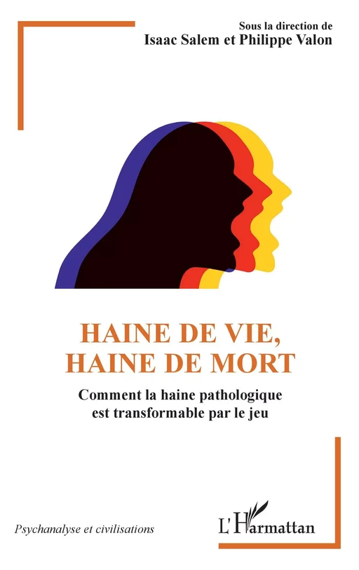 Haine de vie, haine de mort - Isaac Salem, Philippe Valon - Editions L'Harmattan