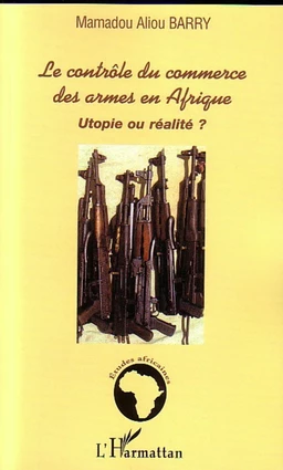 Le contrôle du commerce des armes en Afrique