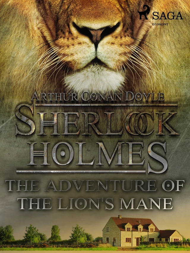 The Adventure of the Lion's Mane - Arthur Conan Doyle - Saga Egmont International