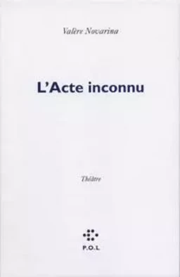 L'Acte inconnu