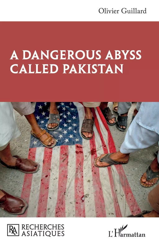 A Dangerous Abyss Called Pakistan - Olivier Guillard - Editions L'Harmattan