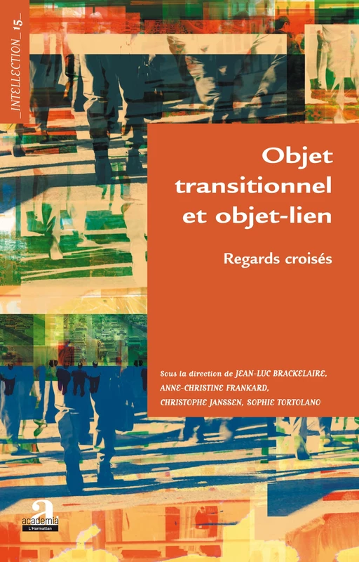 Objet transitionnel et objet-lien - Christophe Janssen, Jean-Luc Brackelaire, Anne-Christine Frankard, Sophie Tortolano - Academia