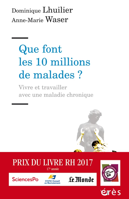 Que font les 10 millions de malades ? - Dominique Lhuilier, Anne-Marie Waser - Eres