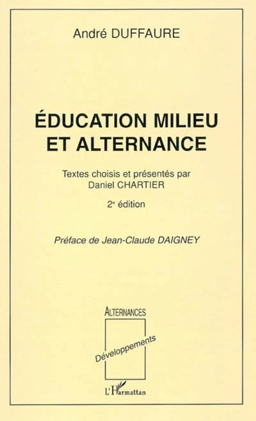 Education milieu et alternance - André Duffaure - Editions L'Harmattan