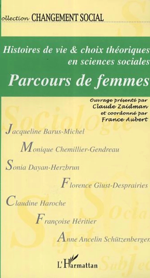 Histoires de vie et choix théoriques en sciences sociales - Claude Zaidman, France Aubert - Editions L'Harmattan