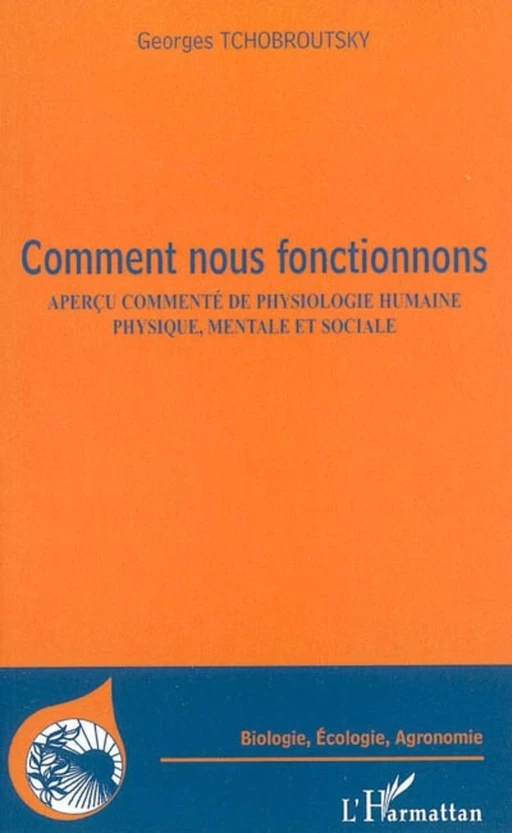 Comment nous fonctionnons - Georges Tchobroutsky - Editions L'Harmattan