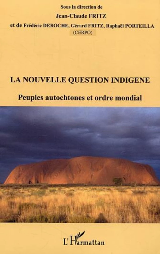 La nouvelle question indigène - Frédéric Deroche, Jean-Claude Fritz, Raphaël Porteilla - Editions L'Harmattan