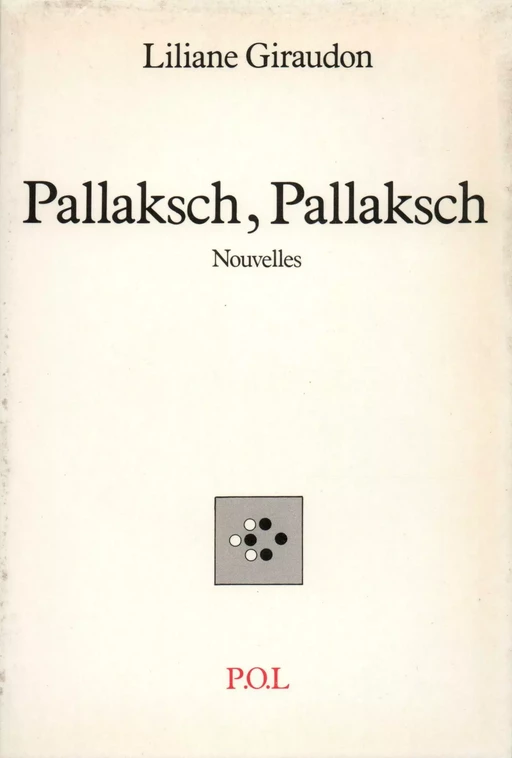 Pallaksch, Pallaksch - Liliane Giraudon - POL Editeur