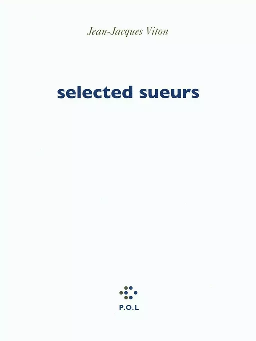 Selected sueurs - Jean-Jacques Viton - POL Editeur