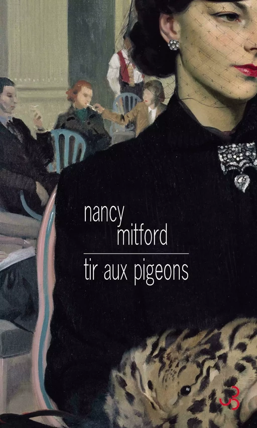 Tir aux pigeons - Nancy Mitford - Christian Bourgois Editeur