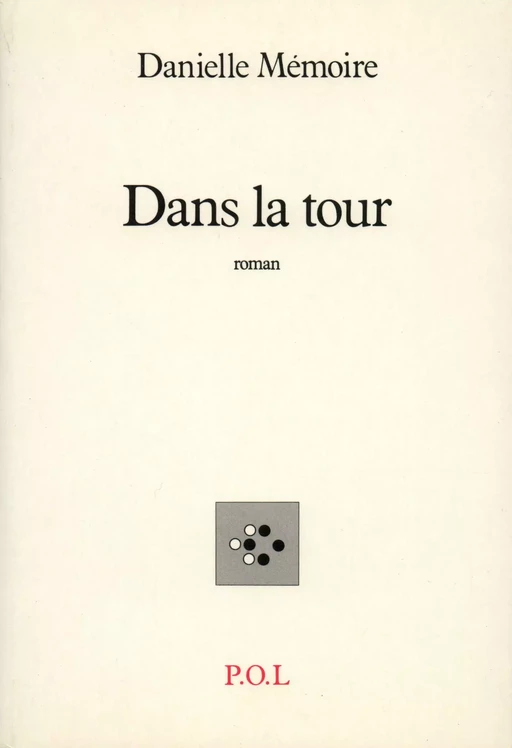 Dans la tour - Danielle Mémoire - POL Editeur