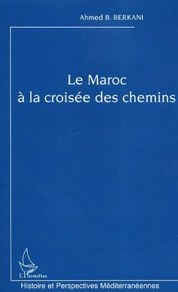 Le Maroc à la croisée des chemins