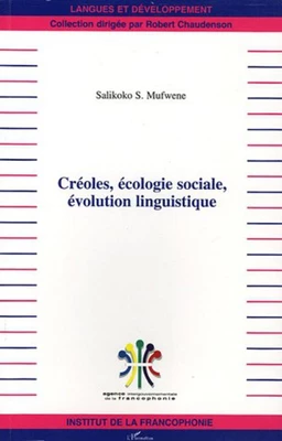 Créoles, écologie sociale, évolution linguistique