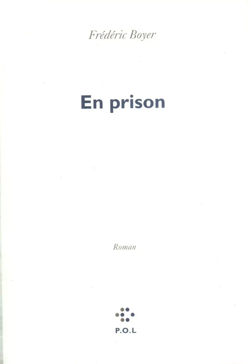 En prison - Frédéric Boyer - POL Editeur