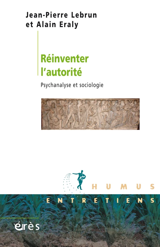 Réinventer l'autorité - Jean-Pierre Lebrun, Alain Eraly - Eres