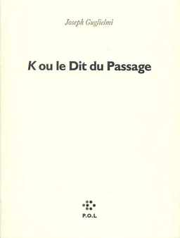 K ou le Dit du Passage