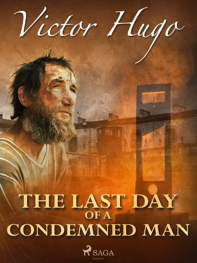 The Last Day of a Condemned Man - Victor Hugo - Saga Egmont International