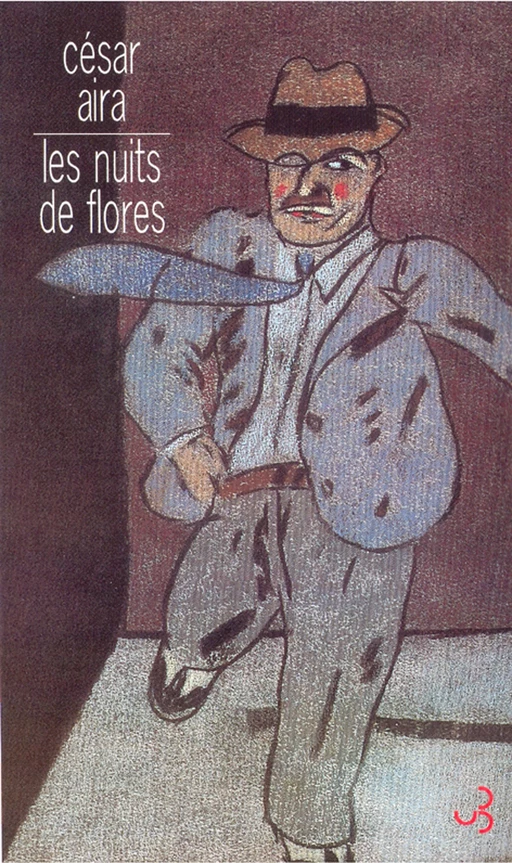 Les Nuits de Flores - César Aira - Christian Bourgois éditeur