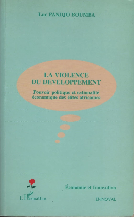 LA VIOLENCE DU DEVELOPPEMENT - Luc Pandjo Boumba - Editions L'Harmattan