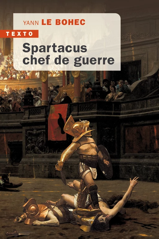 Spartacus, chef de guerre - Yann Le Bohec - Tallandier