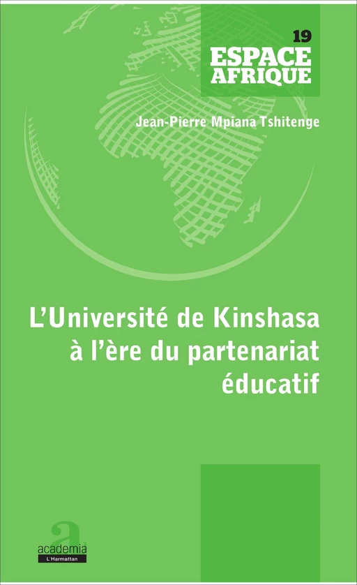 UNIVERSITE DE KINSHASA A L'ERE DU PARTENARIAT EDUCATIF (L') - Jean-Pierre Mpiana Tshitenge - Academia