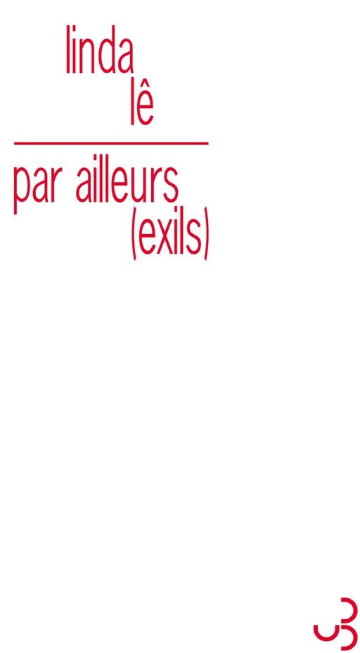 Par ailleurs, exils - Linda Lê - Christian Bourgois éditeur