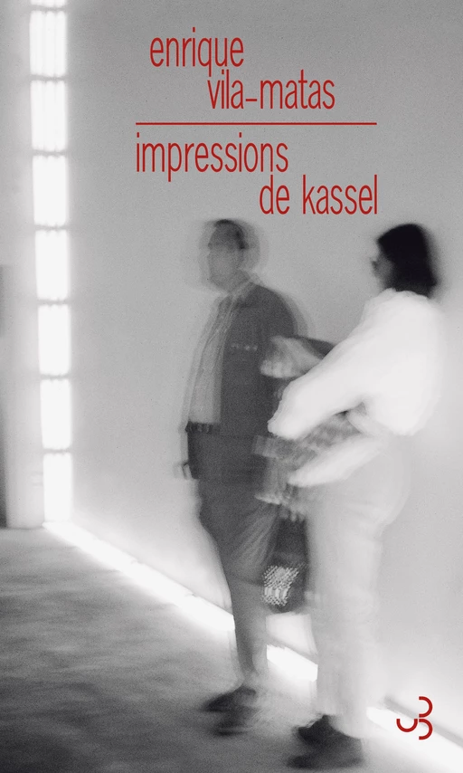 Impressions de Kassel - Enrique Vila-Matas - Christian Bourgois éditeur