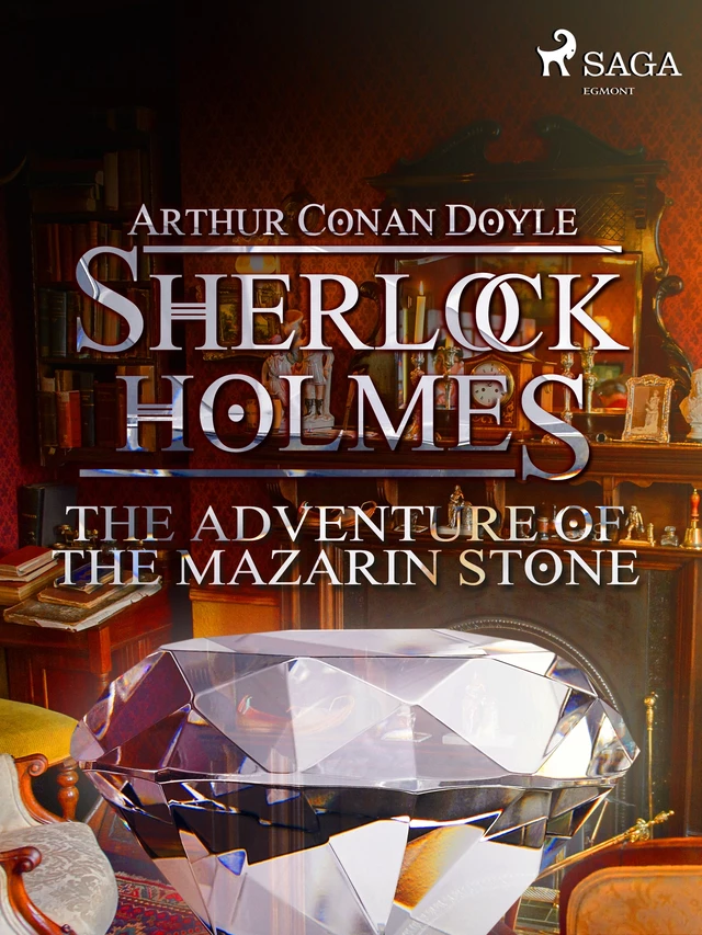 The Adventure of the Mazarin Stone - Arthur Conan Doyle - Saga Egmont International