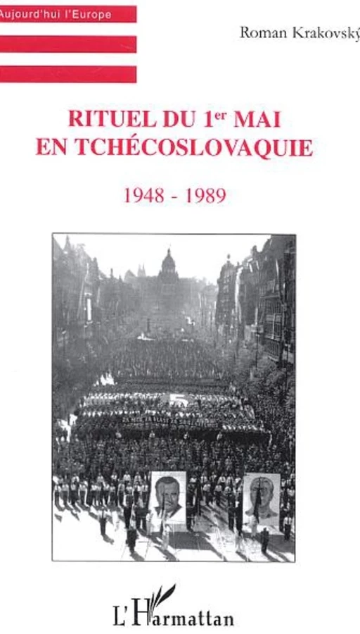 Rituel du 1er mai en Tchécoslovaquie - Roman Krakovsky - Editions L'Harmattan