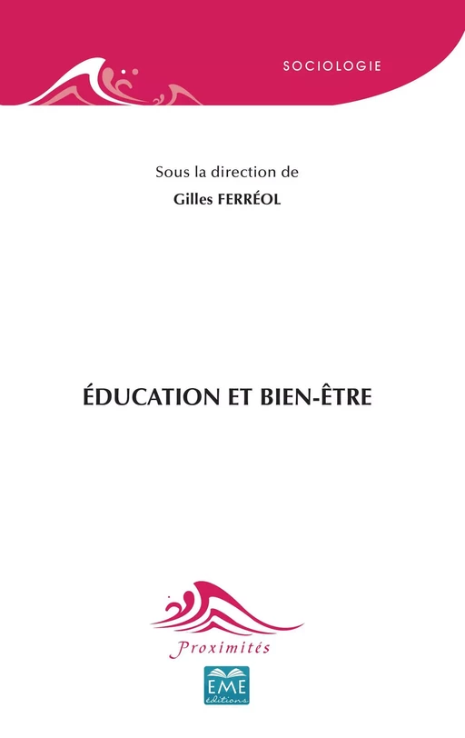 Éducation et bien-être - Gilles Ferréol - EME Editions