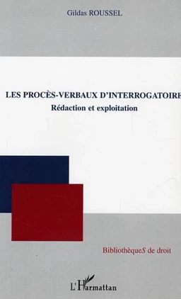 Les procès-verbaux d'interrogatoire