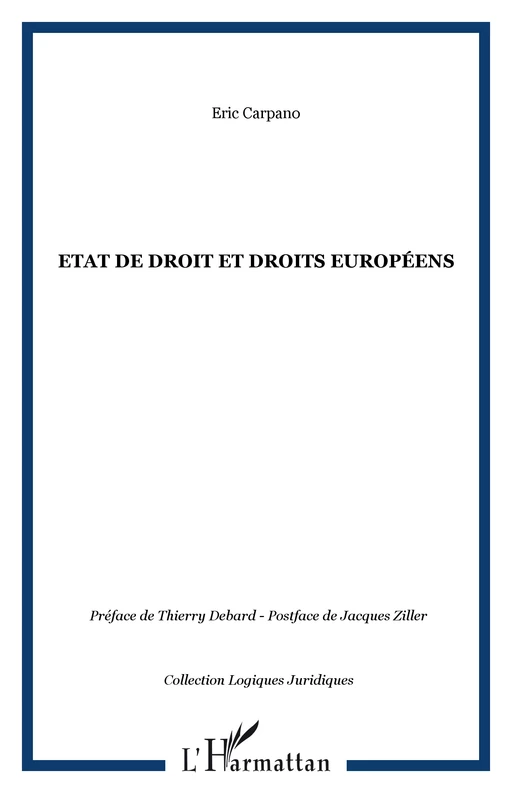 Etat de droit et droits européens - Eric Carpano - Editions L'Harmattan