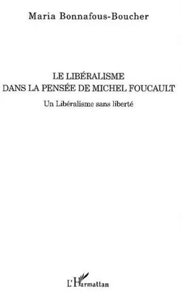 Le libéralisme dans la pensée de Michel Foucault