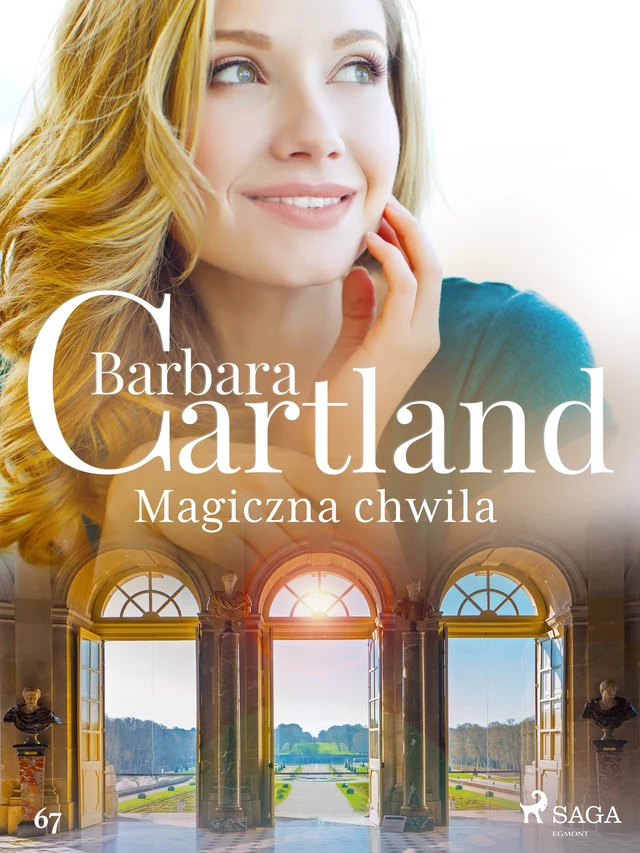 Magiczna chwila - Ponadczasowe historie miłosne Barbary Cartland - Barbara Cartland - Saga Egmont International