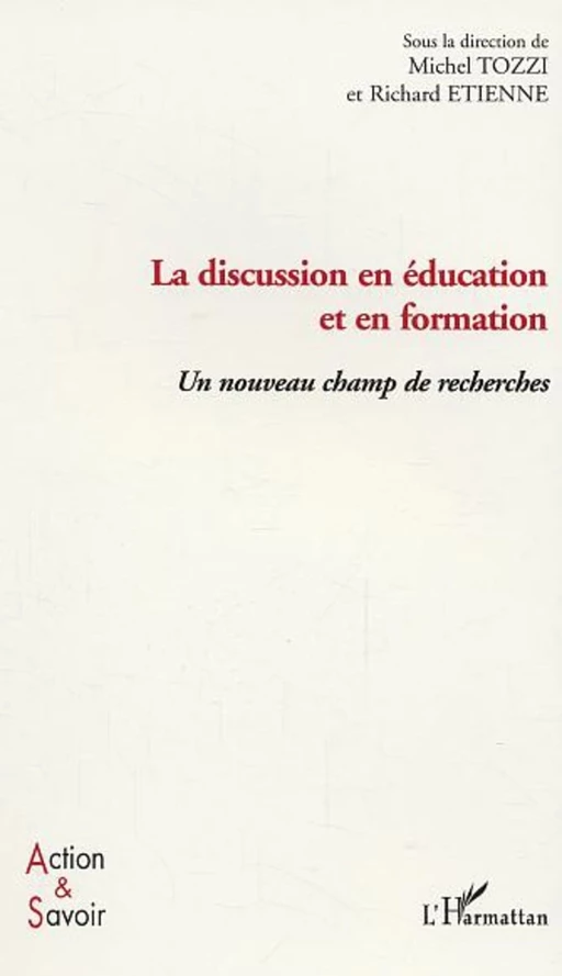 La discussion en éducation et en formation - Richard Etienne, Michel Tozzi - Editions L'Harmattan