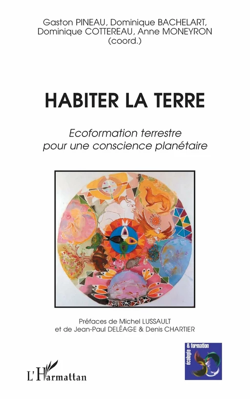 Habiter la terre - Anne Moneyron, Dominique Cottereau, Dominique Bachelart, Gaston Pineau - Editions L'Harmattan