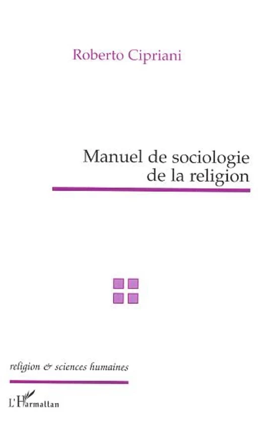 Manuel de sociologie de la religion - Roberto Cipriani - Editions L'Harmattan