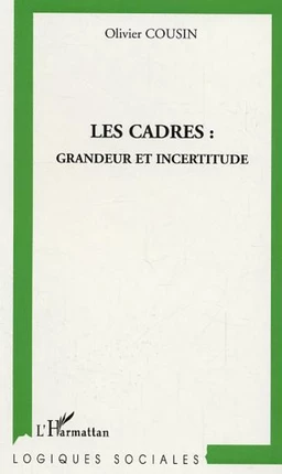 Les cadres : grandeur et incertitude