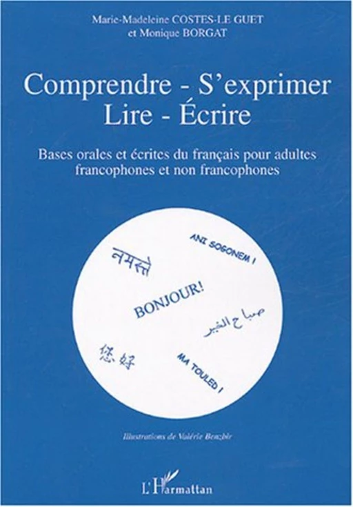 Comprendre - s'exprimer- lire- Ecrire - Marie-Madeleine Costes-Le Guet, Monique Borgat - Editions L'Harmattan