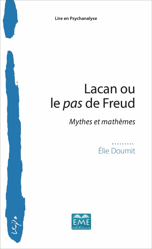 LACAN OU LE PAS DE FREUD - Elie Doumit - EME Editions