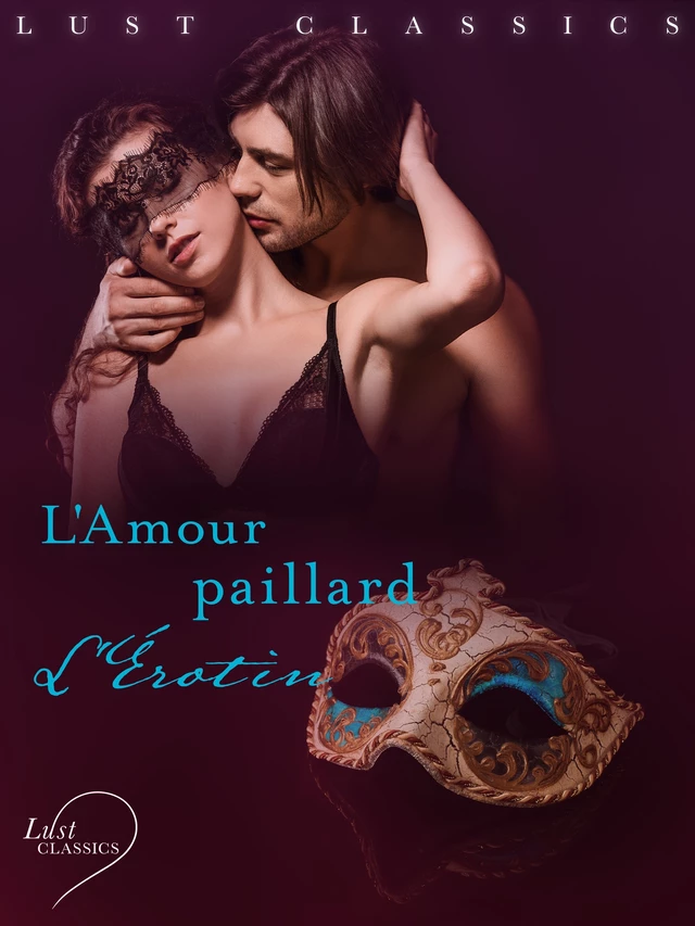 LUST Classics : L'Amour paillard -  l'Érotin - Saga Egmont French