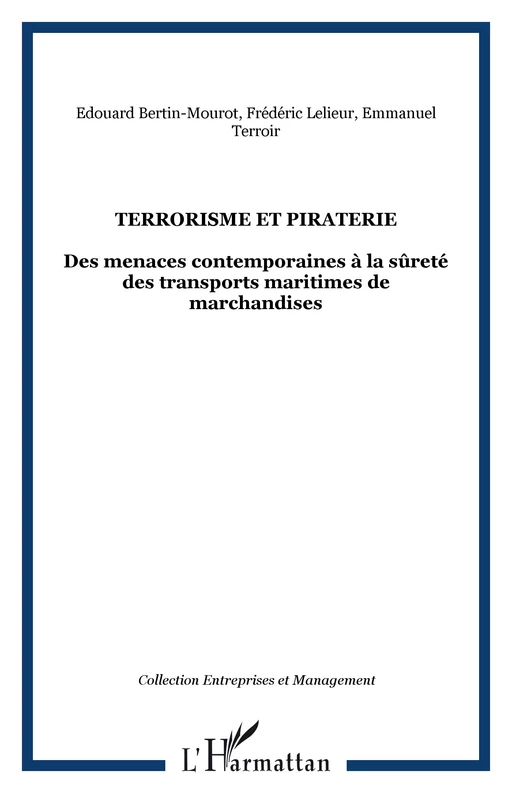 Terrorisme et piraterie - Emmanuel Terroir, Frédéric Lelieur, Edouard Bertin-Mourot - Editions L'Harmattan