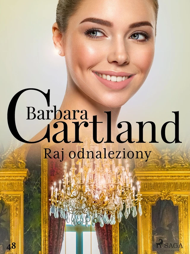 Raj odnaleziony - Ponadczasowe historie miłosne Barbary Cartland - Barbara Cartland - Saga Egmont International