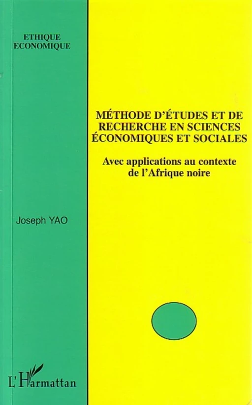 Méthode d'études et de recherche en sciences économiques et sociales - Joseph Yao - Editions L'Harmattan