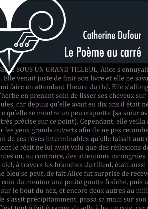 Le Poème au carré - Dufour Catherine - Le Bélial